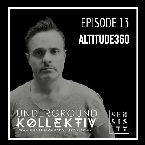 Sensisity - SENSISITY PRESENTS: Episode 13 / Altitude360 (UDGK: 15/06/2022)