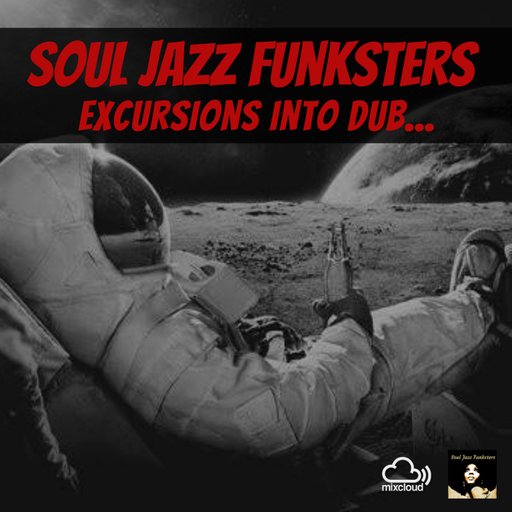 Soul Jazz Funksters - Excursions into Dub