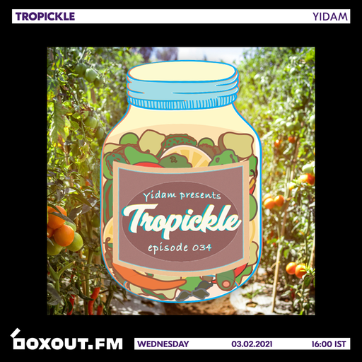 Tropickle 034 - Yidam [03-02-2021]