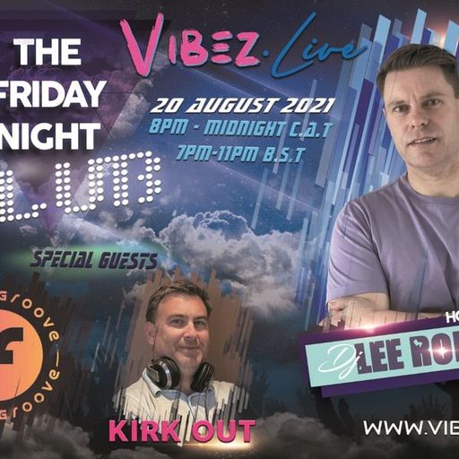 The Friday Night Club: Guests Funky Groove & Kirk Out - 20.08.21