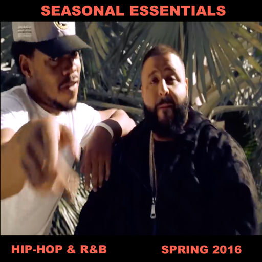 Seasonal Essentials: Hip Hop & R&B - 2016 Pt 2: Spring