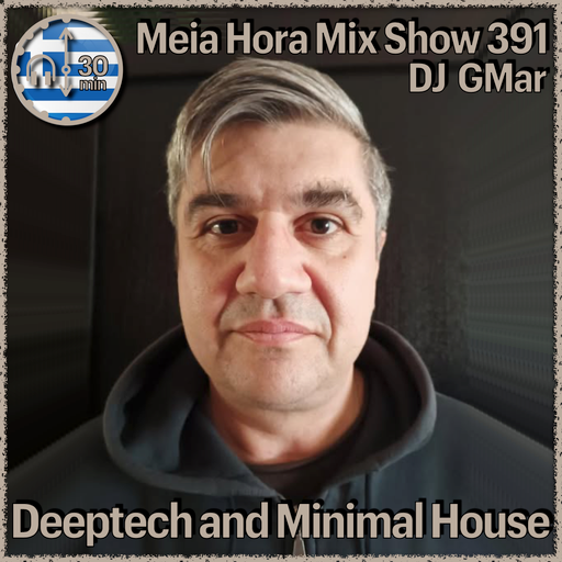 MHMS391 DJ Gmar - Deeptech and Minimal House