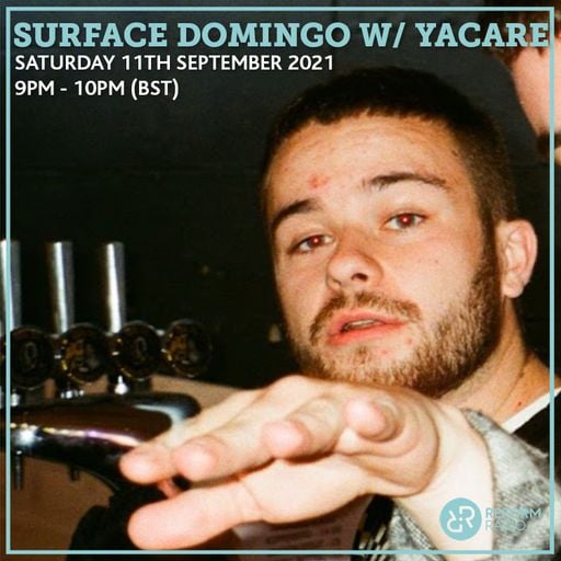 Surface Domingo w/ Yacare 11th September 2021