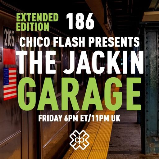 Chico Flash - The Jackin’ Garage (29/07/22)