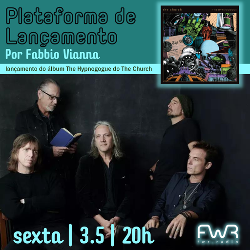Plataforma de Lançamento - The Church - The Hypnogogue - 3.3.2023