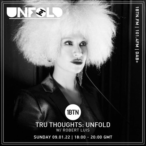 Tru-Thoughts: Unfold with Rob Luis - 09.01.2022