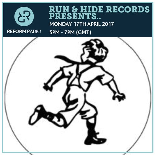 Run & Hide Records Presents... 17th April 2017