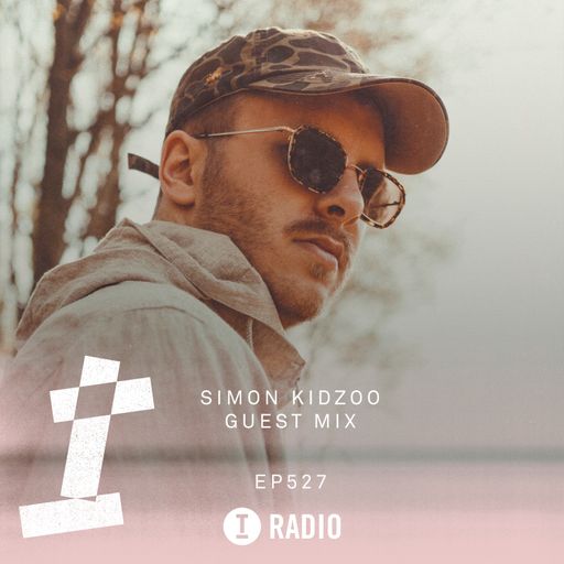 Toolroom Radio EP527 - Simon Kidzoo Guest Mix
