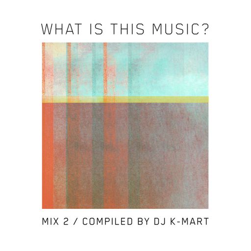 WHAT IS THIS MUSIC / mix.2