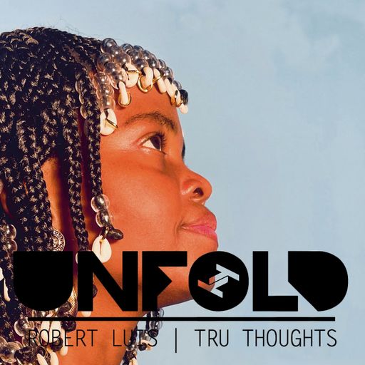 Tru Thoughts presents Unfold 23.03.25 with Florence Adooni, Catpack, Victoria Port