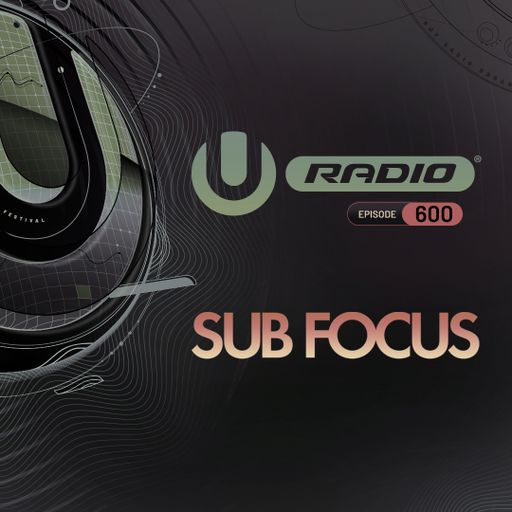 UMF Radio 600 - Sub Focus