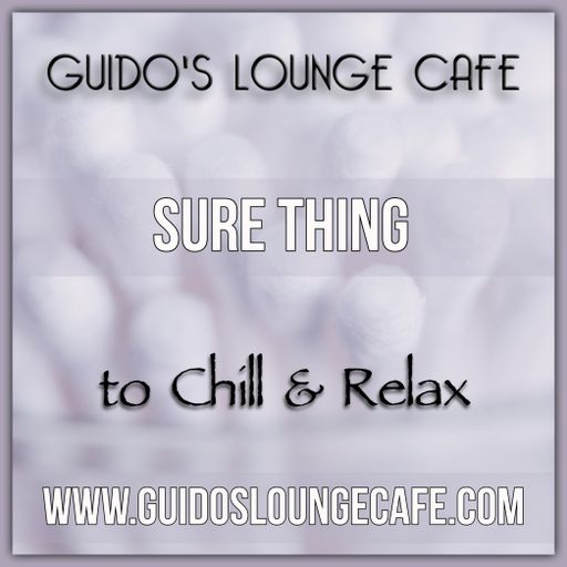 Guido's Lounge Cafe Broadcast 0339 Sure Thing (20180831)