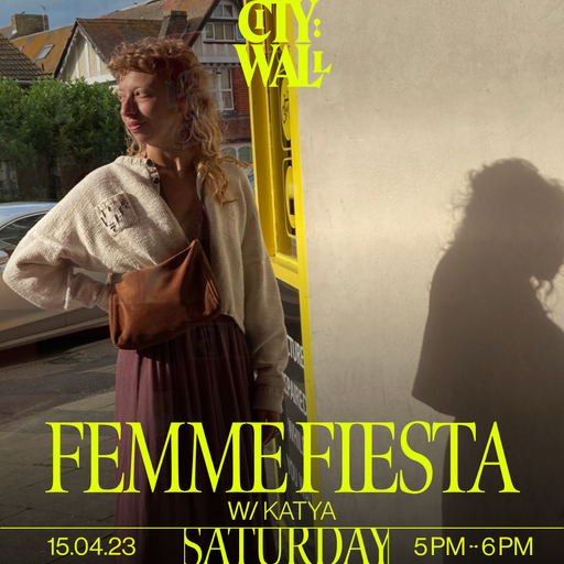 Femme Fiesta w/ Katya - 15 April 2023