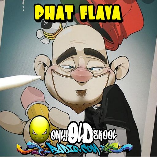 Phat Flava - OnlyOldSkoolRadio.com  - Flavas Birthday Show  - 31st Sunday May 2020