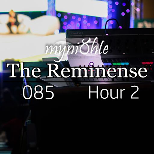 The Reminense 085 - Hour 2