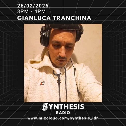 Dj Gianluca Tranchina @ Synthesis 26-02