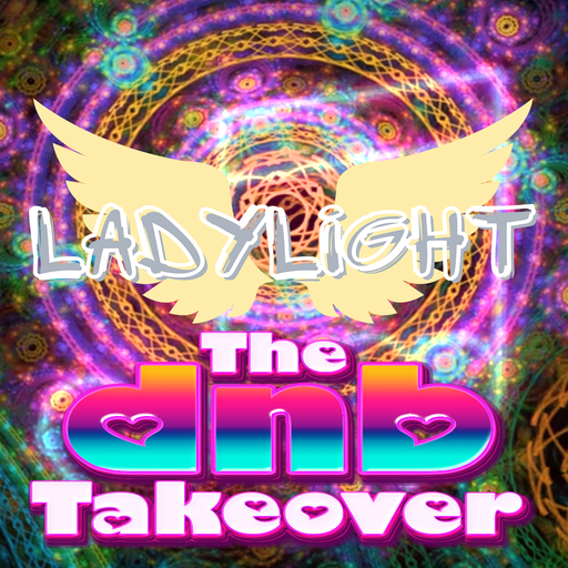 The DnB Takeover 006 - LadyLight - Jan '25