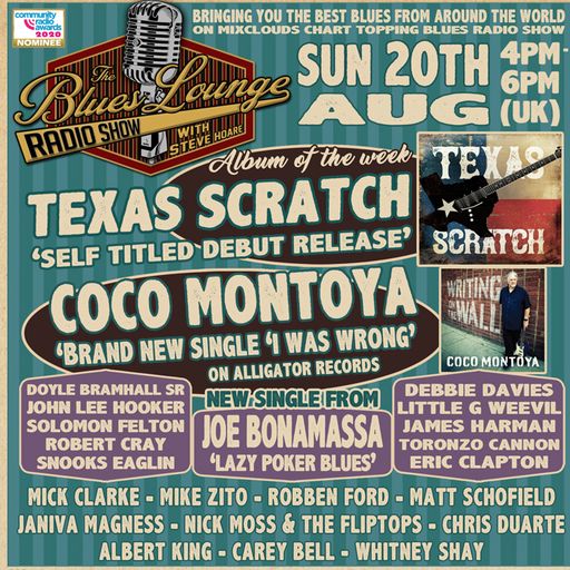 The Blues Lounge 20th Aug 2023 Album of the Week from Texas Scratch plus two hours of great Blues