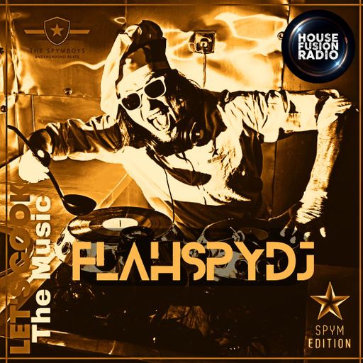 LETS COOK THE MUSIC PRESENTS FLAHSPYDJ
