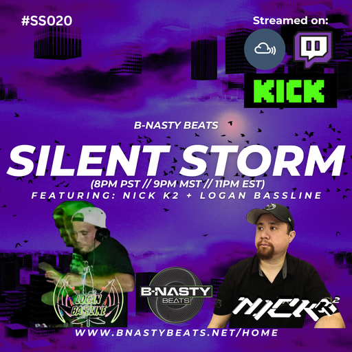 Silent Storm #SS020 w/ Nick K2 and Logan Bassline