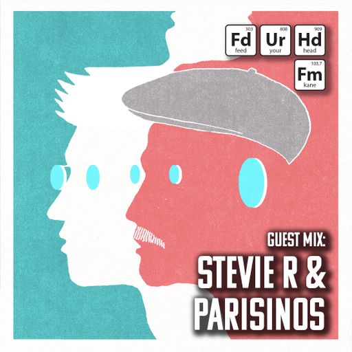 Feed Your Head hosted by the Hutchinson Brothers with Stevie R & Parisinos