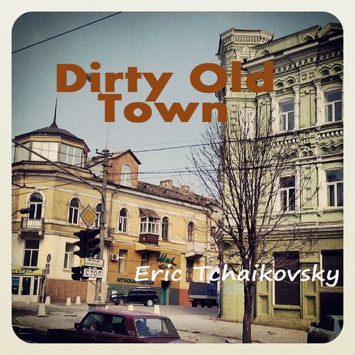 Dirty Old Town