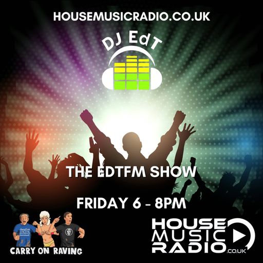 The EdTFM Show LIVE On House Music Radio - 07/04/2023
