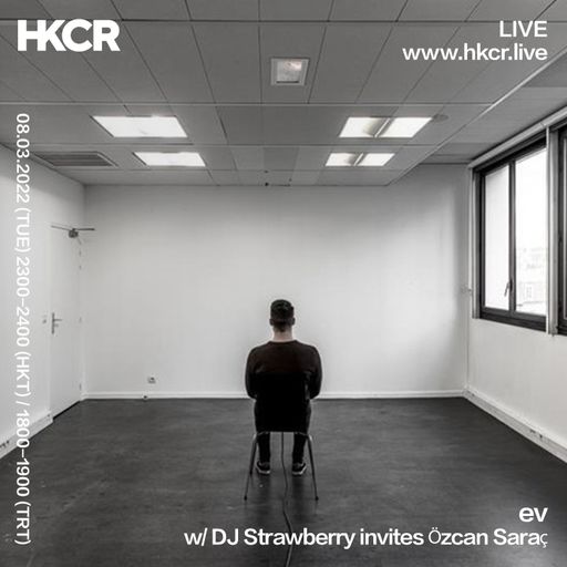 Ev w/ DJ Strawberry invites Özcan Saraç - 08/03/2022