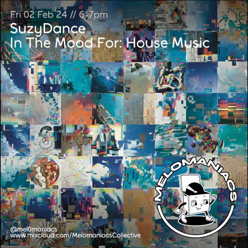 SuzyDance // In the mood for : House Music // 02. 02. 24 // Melomaniacs