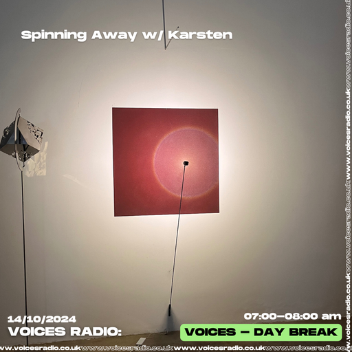 Spinning Away w/ Karsten 14/010/24 - [Voices Radio]