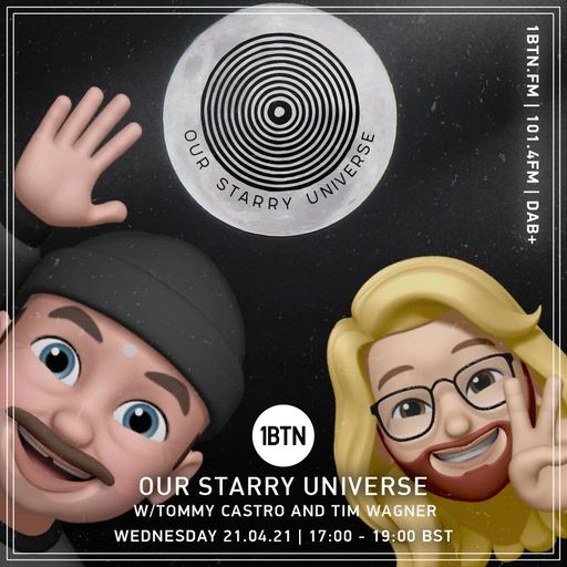 Our Starry Universe with Tommy Castro & Tim Wagner - 21.04.2021