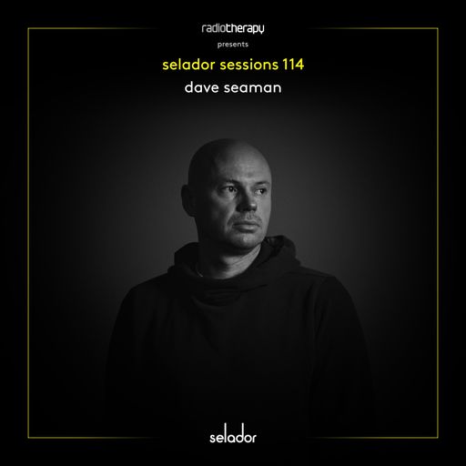 Selador Sessions 114 | Dave Seaman's Radio Therapy