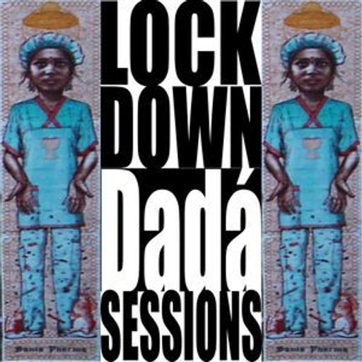 LOCKDOWN DADÁ SESSIONS XIII (Late night Jazztrip)