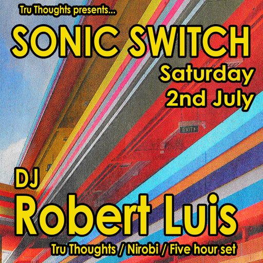 Robert Luis Sonic Switch July 2nd @ Green Door Store - 5 Hour DJ Set PART 2