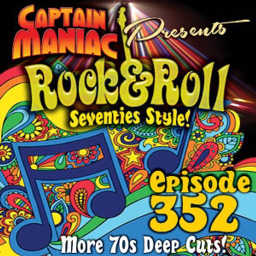 Episode 352 / Rock & Roll Seventies Style
