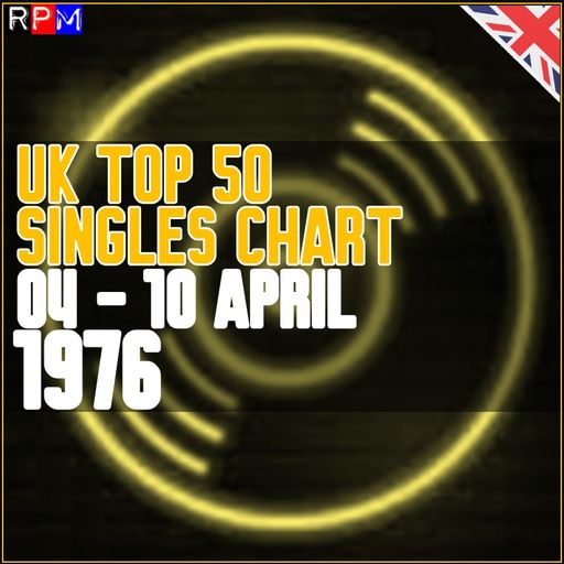 UK TOP 50 : 04 - 10 APRIL 1976