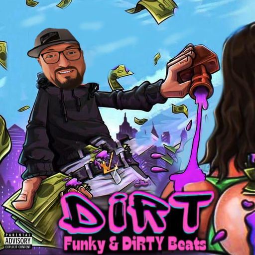 DiRT Funky & DiRTY Beatz: Vol 3 (CHARTS: 3rd Hip House, 4th Dirty Electro House)