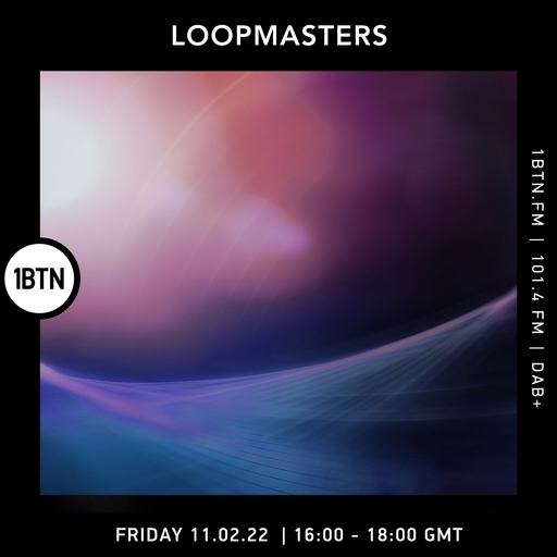 Loopmasters - 11.02.2022