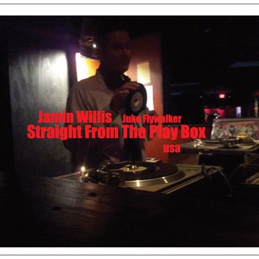 Jamin Willis - Straight From The Play Box