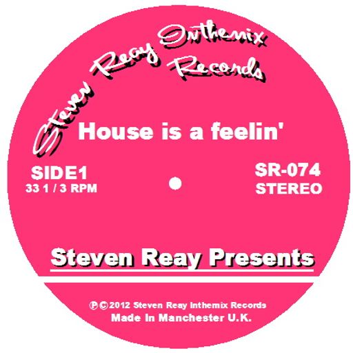 Steven Reay Presents, House is a feelin' SR074