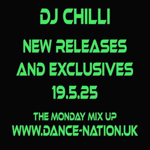 DJ Chilli DNUK Show New releases 19th May 2025
