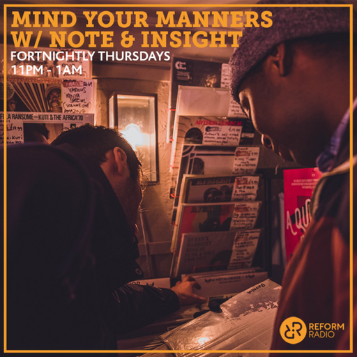 Mind Your Manners w/ Note & Insight 19th September 2019