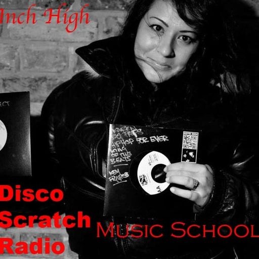InchHigh DiscoScratchRadio Takeover show....Music School