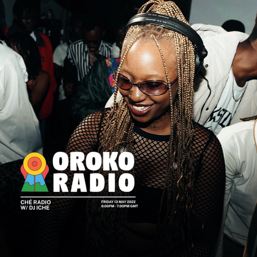Ché Radio - DJ ICHE - 13th May 2022