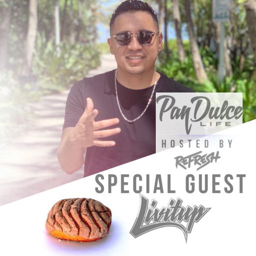 The Pan Dulce Life Podcast w/ DJ Livitup