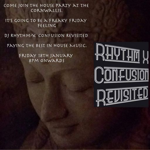 18-1-25 Confusion Revisited Freaky Friday Feeling Rhythm-X (The Marquis of Cornwallis Pt 1 of 7)