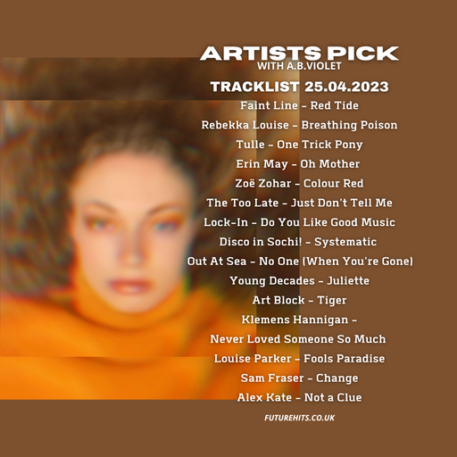 Artists Pick with AB Violet - Tuesday 25th April