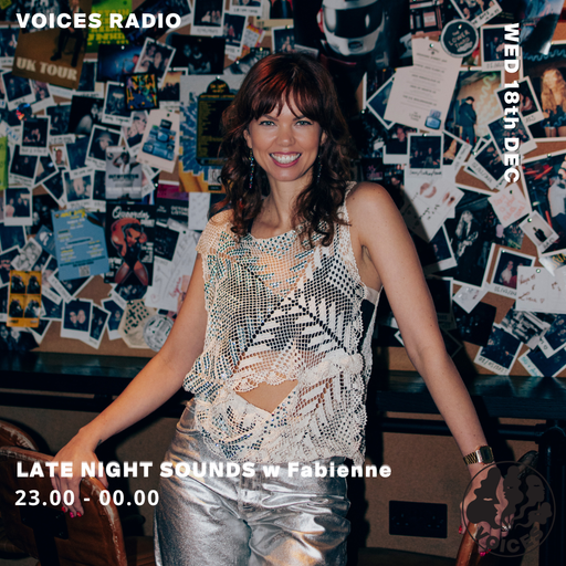 LATE NIGHT SOUNDS w/Fabienne 18/12/24 [Voices Radio]