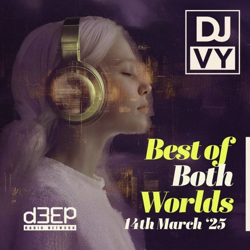 DJ Vy - Best Of Both Worlds (14/03/25)