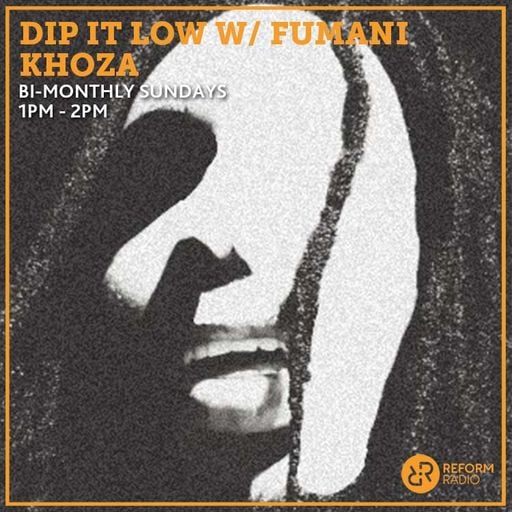 Dip It Low w/ Fumani Khoza 30th October 2022